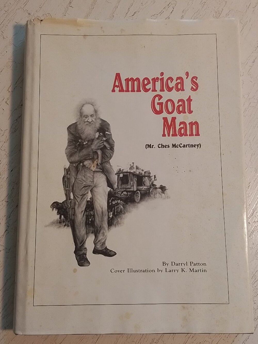 America's Goat Man Book By Darryl Patton SIGNED by Ches McCartney + Postcard +
